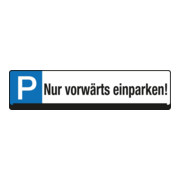 Eichner Parkplatz-Reservierungsschild nur vorwärts einparken