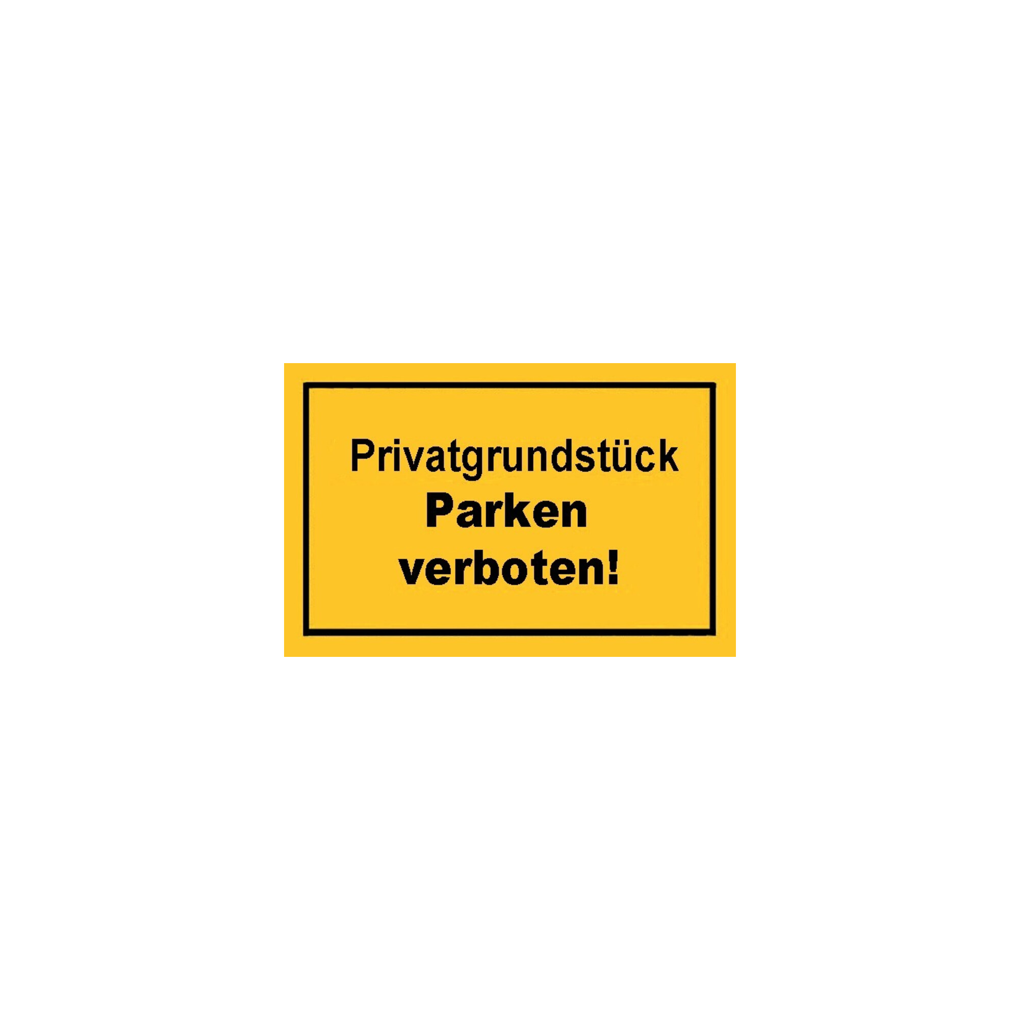 Hinweißchild Privatgrundstück parken gelb ; Siebdruck Jäger