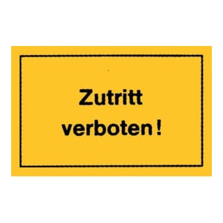 Hinweißchild Zutritt verboten gelb