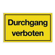 Hinweiszeichen Durchgang verboten L250xB150mm gelb schwarz Ku.