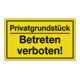Hinweiszeichen Privatgrundstück/Betreten verboten! L250xB150mm gelb schwarz Ku.-1
