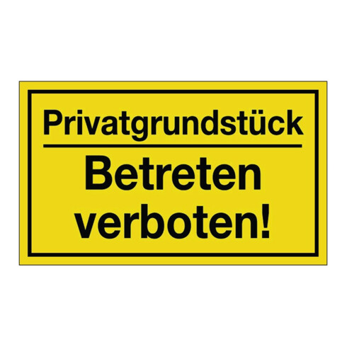 Hinweiszeichen Privatgrundstück/Betreten verboten! L250xB150mm gelb schwarz Ku.