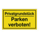 Hinweiszeichen Privatgrundstück/Parken verboten! L250xB150mm gelb schwarz Ku.-1