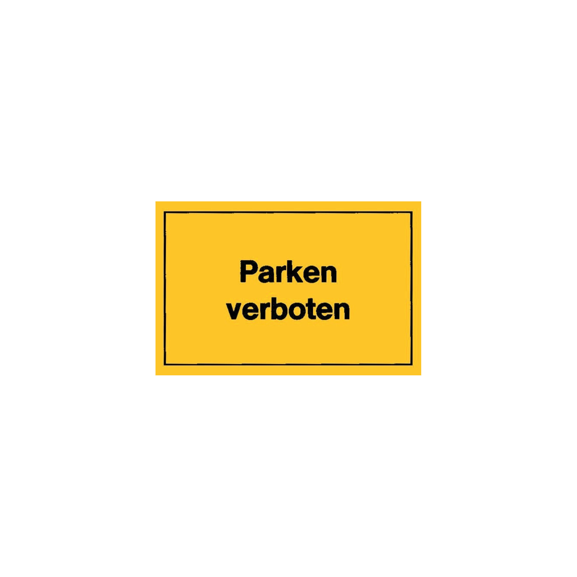 Verbotsschilder Parken verboten gelb ; Siebdruck Jäger