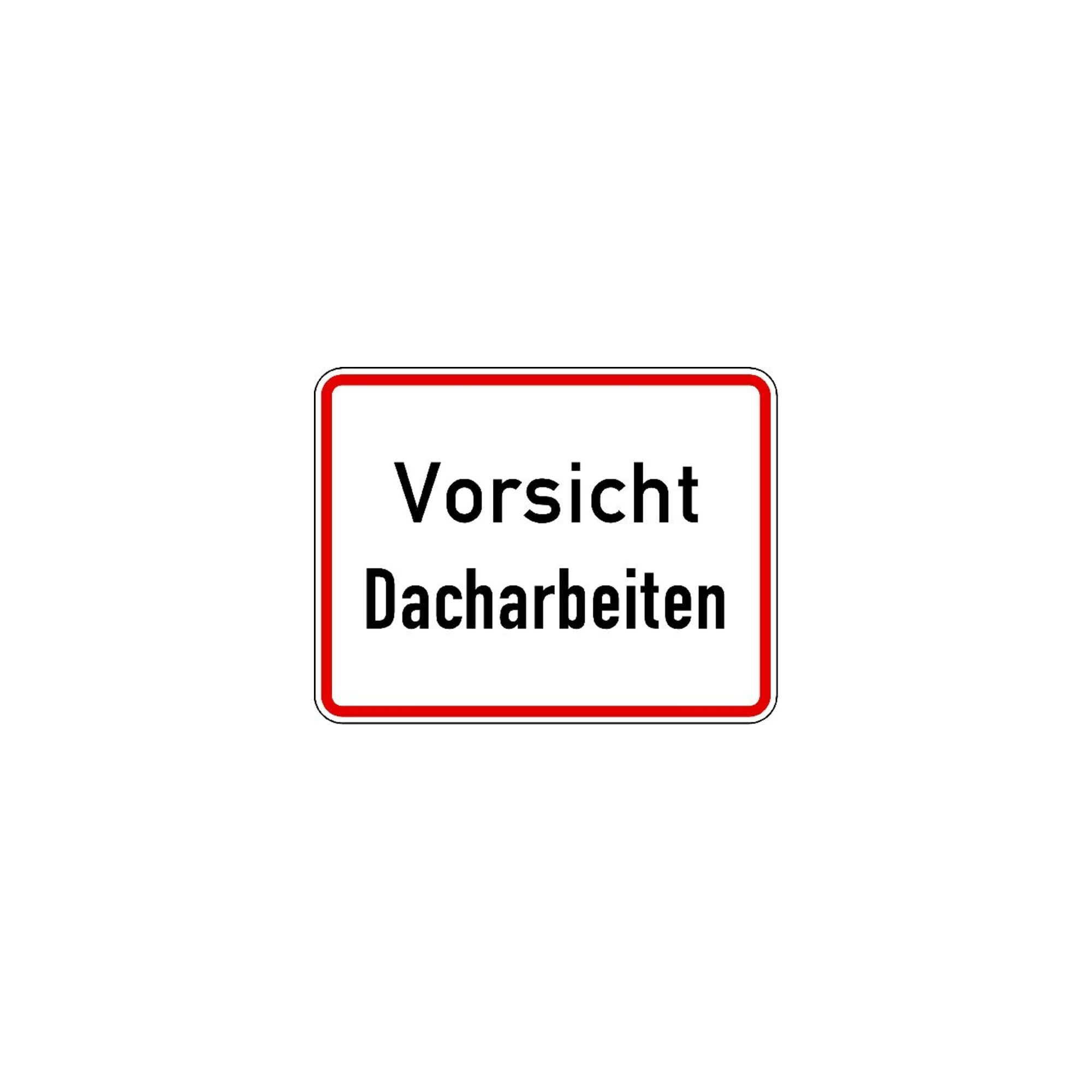 Warn- und Hinweißchild 19, 650x500mm Vorsicht Dacharbeiten RAL-Gütezeichen Folie RA2 ; ADCO