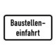 Warn- und Hinweißchild 28, 600x330mm Baustelleneinfahrt RAL-Gütezeichen Folie RA2-1