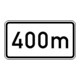 Zusatzschild 1004, 231x420mm Texte : 400m RAL-Gütezeichen Film RA2-1