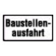 Zusatzschild 1007-33, 231x420mm Baustellenausfahrt RAL-Gütezeichen Folie RA2