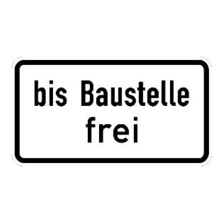 Zusatzschild 1028-31, 330x600mm bis Baustelle frei RAL-Gütezeichen Folie RA1